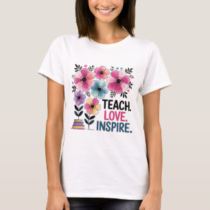 Teach Love Inspire Shirt   Floral Teacher Tee