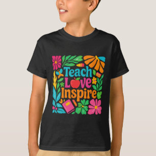 Teach Love Inspire Teacher Back To School Happy Fi T-Shirt