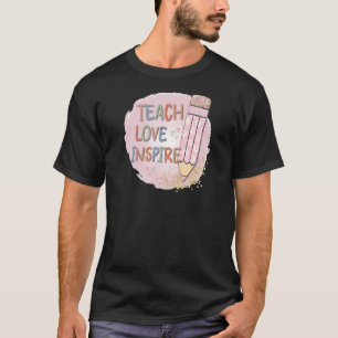Teach Love Inspire Teacher Cute Teacher T-Shirt
