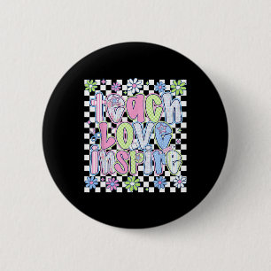 Teach Love Inspire Teacher First Day Funny Back To 2 Inch Round Button