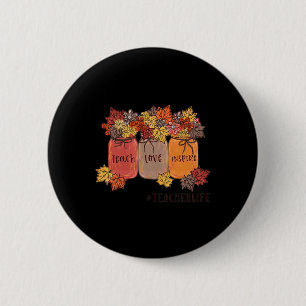Teach Love Inspire Teacher Life Teaching Autumn Bo 2 Inch Round Button