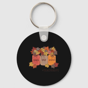 Teach Love Inspire Teacher Life Teaching Autumn Bo Keychain
