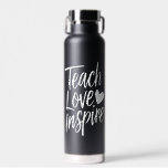 Teach Love Inspire Teacher's Day Gift Teacher Life Water Bottle<br><div class="desc">Teach Love Inspire Teacher's Day Gift Teacher Life</div>