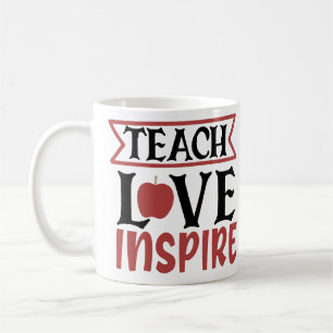 Teach Love Inspired  Coffee Mug