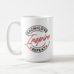Teach Love Repeat Motivational Coffee Mug