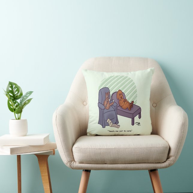 Teach Me Not To Care Throw Pillow (Chair)
