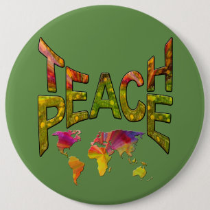 Teach-Peace Movement 6 Inch Round Button