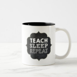 Teach Sleep Repeat Mug