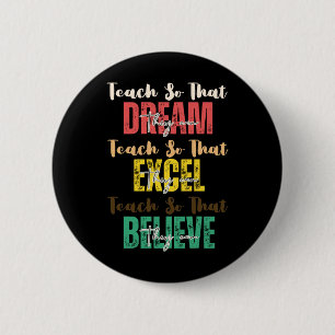 Teach So That They Can Dream' Black History Month 2 Inch Round Button
