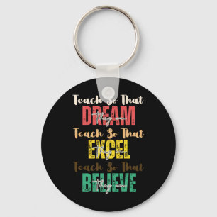 Teach So That They Can Dream' Black History Month Keychain