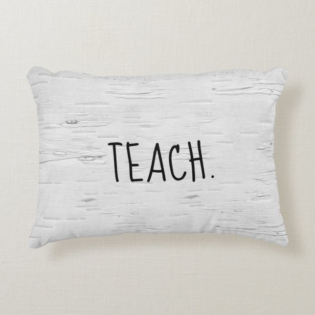 TEACH Text On Birch Tree  Accent Pillow (Front)