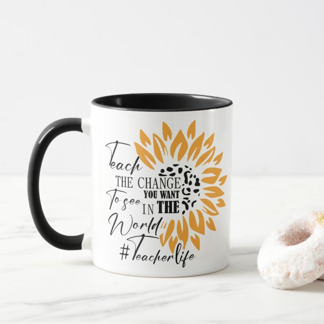teach the change you want to see in the world gift mug (With Donut)
