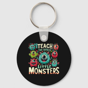 Teach The Cutest Little Monsters Teacher Halloween Keychain
