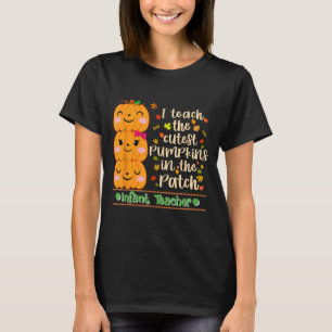 Teach The Cutest Pumpkins In The Patch Infant T-Shirt
