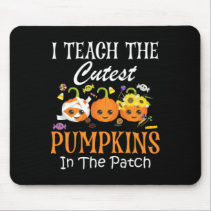 Teach The Cutest Pumpkins In The Patch Teacher Fal Mouse Pad