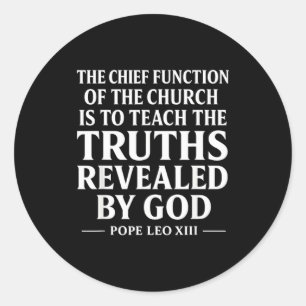 Teach The Truth Pe Leo Xiv Sritual Leader Quote  Classic Round Sticker