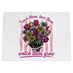 teach them love them watch them grow large gift bag