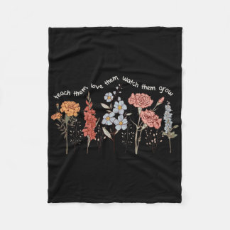Teach Them Love Them Watch Them Grow Teacher Ck To Fleece Blanket