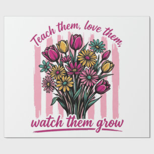 teach them love them watch them grow wrapping paper