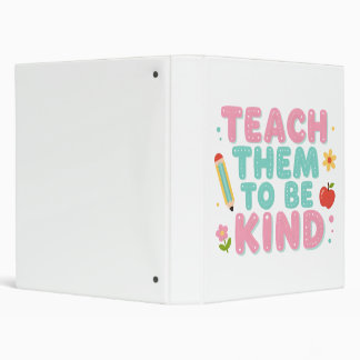 TEACH THEM TO BE KIND BINDER