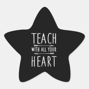 Teach With All Your Heart Cute School Teacher Gift Star Sticker