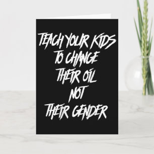 Teach Your Kids To Change Their Oil Not Their Gend Card