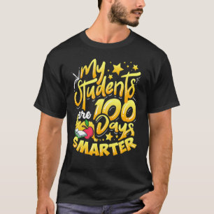 Teacher 100th Day Of School 100 Days Smarter T-Shirt