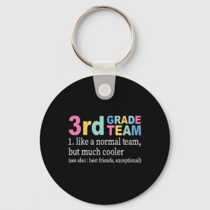 Teacher 3rd Grade Team Like A Normal Team But Much Keychain