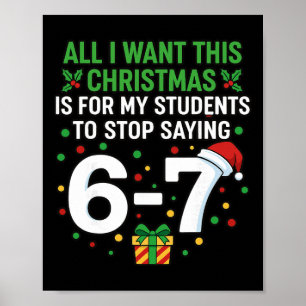 Teacher 67 All I Want This Christmas For To Stop S Poster