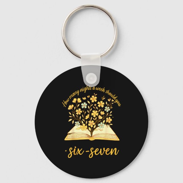 Teacher 67 How Many Nights A Week Should You Be Re Keychain (Front)