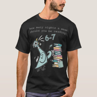 Teacher 67 How Many Nights A Week Should You Be Re T-Shirt