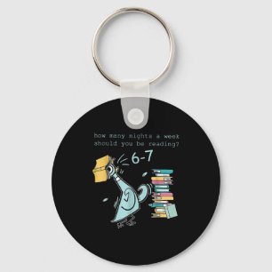 Teacher 6-7 How Many Nights A Week Should You Be R Keychain