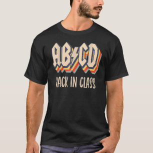 Teacher ABCD Rocks Back To School Back In Class AB T-Shirt
