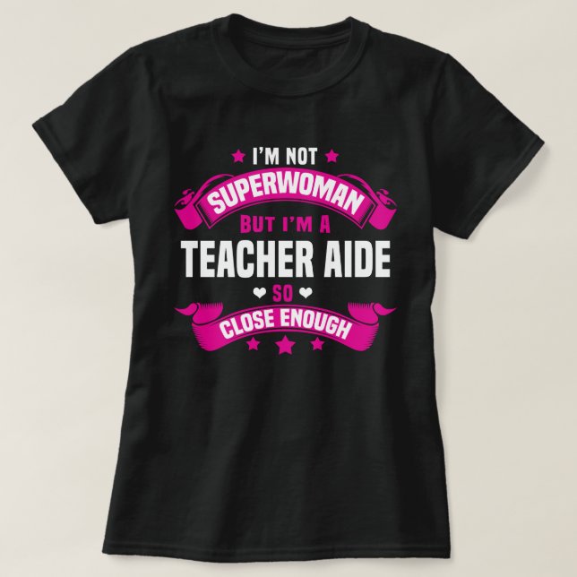 Teacher Aide T-Shirt (Design Front)