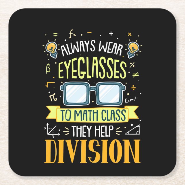 Teacher Always Wear Eyeglasses To Math Class Square Paper Coaster (Front)