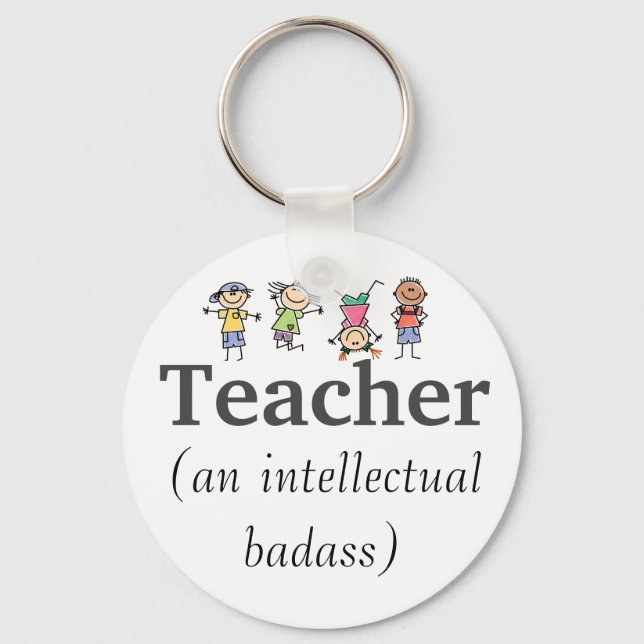 Teacher an Intellectual Badass Inspirational Quote Keychain (Front)
