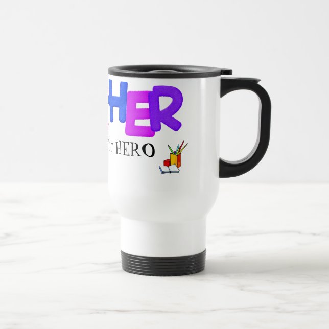 Teacher Another Name For Hero Travel Mug (Right)