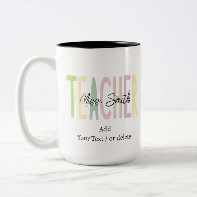 Teacher Appreciation | Custom Teacher Name & Text  Two-Tone Coffee Mug (Left)