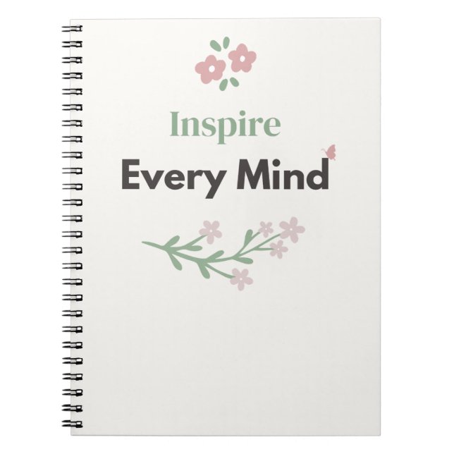 Teacher Appreciation Floral Inspire Every Mind Notebook (Front)