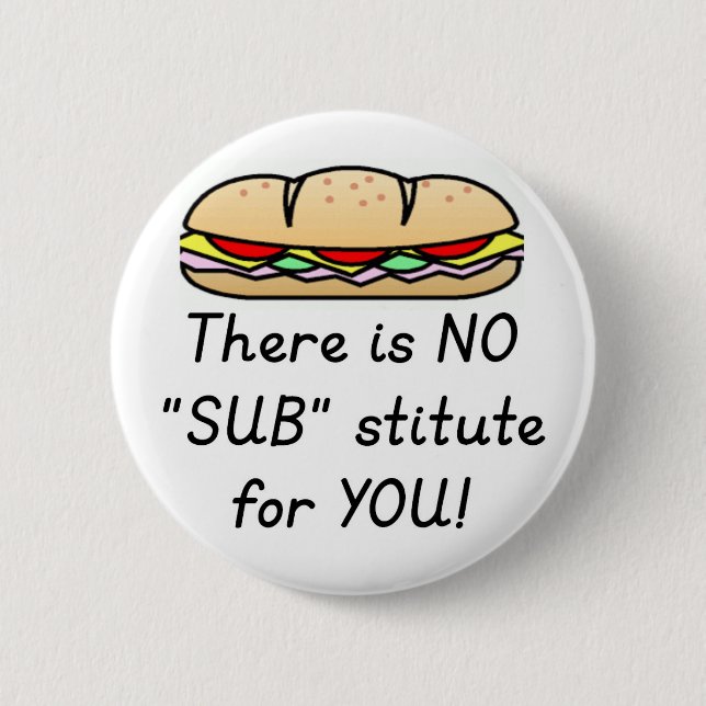 Teacher Appreciation Gift -Funny Sub Teacher Quote 2 Inch Round Button (Front)