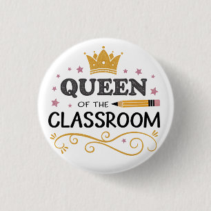 Teacher Appreciation Gift – Queen of the Classroom 1 Inch Round Button