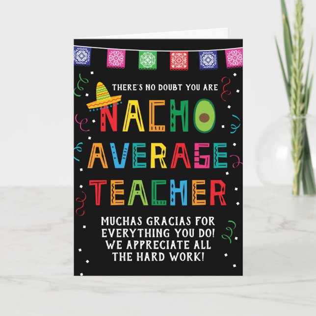 Teacher Appreciation Nacho Average Cinco De Mayo Card (Front)