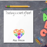 Teacher appreciation personalized rainbow hands  notepad<br><div class="desc">Personalize with your favourite teacher's name. Makes a fantastic gift for back to school, or any day! Great for your favourite teacher, principal, secretary, dean, or anyone else at school! This notepad is a great size, and fully customizable! The sturdy paper and simplistic yet cute design is just what every...</div>