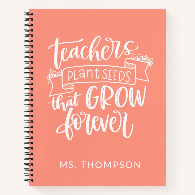 Teacher Appreciation Quote Personalized Coral Notebook (Front)