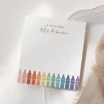 Teacher Appreciation Rainbow Crayon Notepad<br><div class="desc">Surprise the teacher in your life or treat yourself (if you're the teacher) to this note pad,  featuring colourful crayons! Personalize the text with the name of your recipient.</div>
