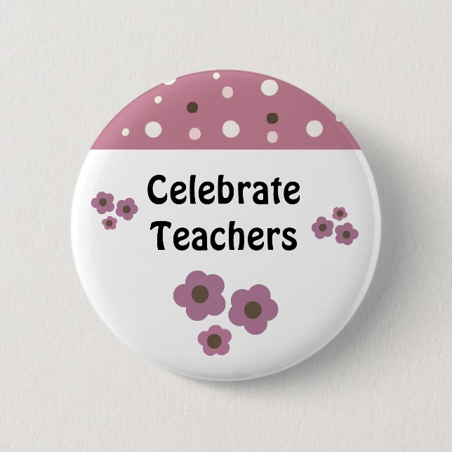 Teacher Appreciation Saying 2 Inch Round Button (Front)