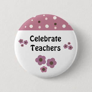 Teacher Appreciation Saying 2 Inch Round Button
