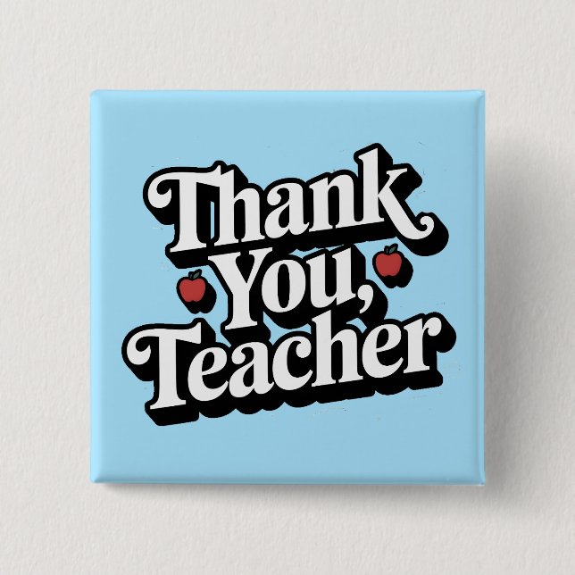 Teacher Appreciation Thank you 2 Inch Square Button (Front)