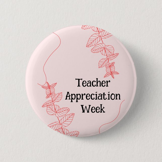 Teacher Appreciation Week  2 Inch Round Button (Front)