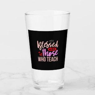 Teacher Art Blessed Are Those Who Teach Glass